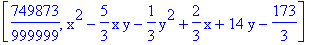 [749873/999999, x^2-5/3*x*y-1/3*y^2+2/3*x+14*y-173/3]